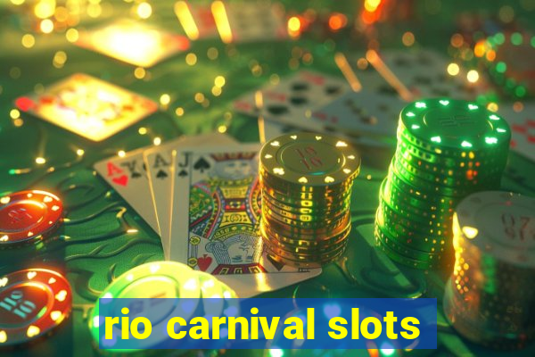 rio carnival slots